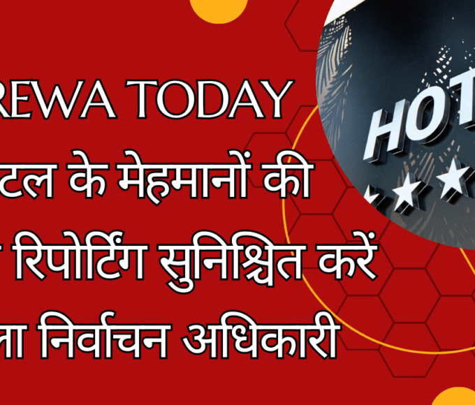 Ensure Daily Reporting of Hotel Guests - District Election Officer