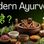What is Modern Ayurveda